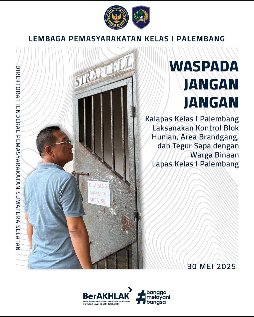 Foto : Kalapas I Palembang Laksanakan Kontrol Blok Hunian.Area Brandgang,Dan Tegur Sapa Dengan Warga Binaan Lapas Kelas I Palembang