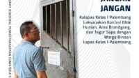 Kalapas Kelas I Medan Laksanakan Kontrol Blok Hunian,Area Brandgang,Dan Tegur Sapa Dengan Wbp Lapas I Medan