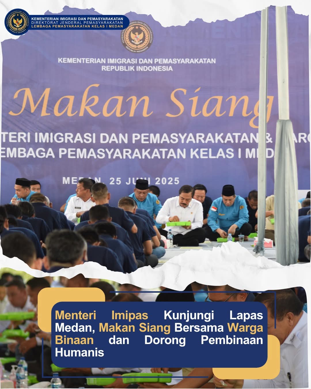 Menteri Agus mengadakan Makan Siang Bersama Para Warga Binaan Pemasyarakatan Secara Lesehan.(Doc/Foto:Lapas I Medan)